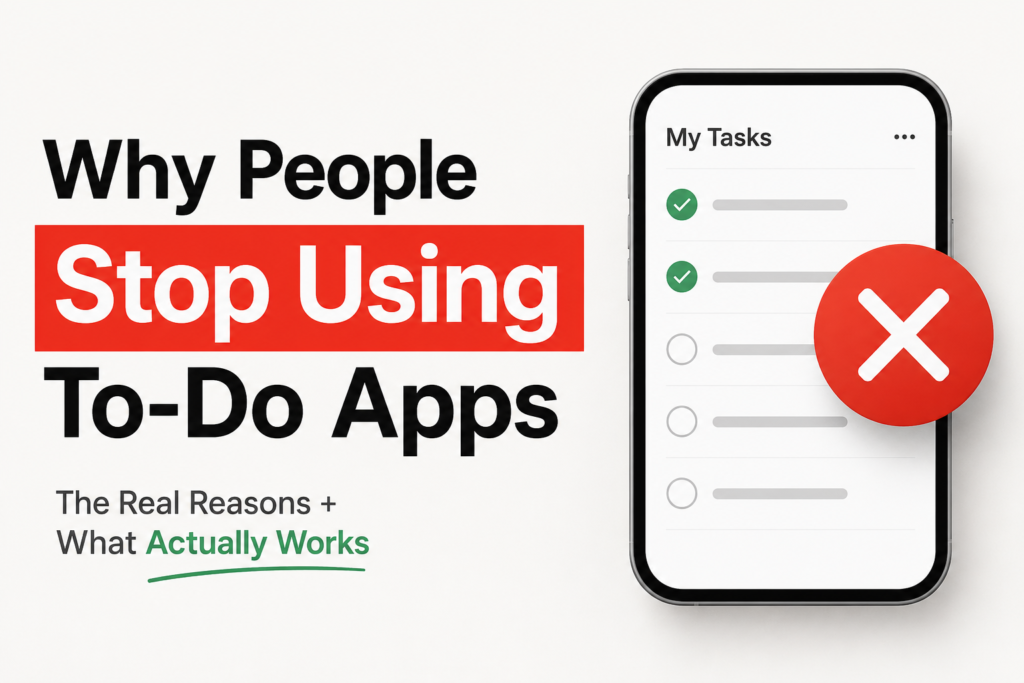 Discover why people stop using to-do apps and learn how to build a productivity system that actually works long term and improves execution.